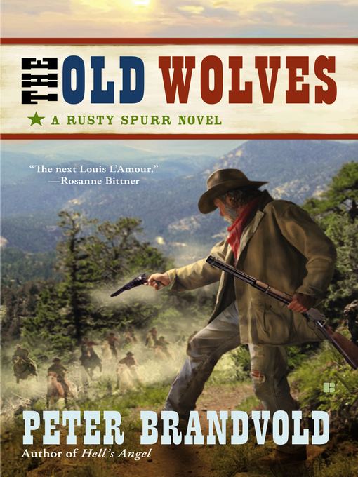 Title details for The Old Wolves by Peter Brandvold - Available